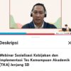 Penguatan Tes Kemampuan Akademik SD Dibahas dalam Webinar Nasional Libatkan Unsur Satuan Pendidikan