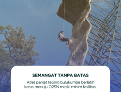 Meniti Asa di Balik Dinding Tetangga, semangat tanpa batas Atlet Panjat Tebing Bulukumba menuju O2SN
